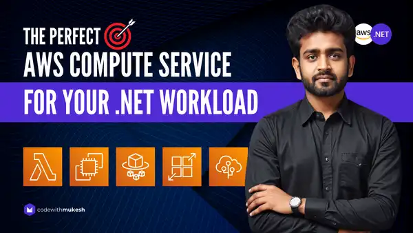 Choosing the Best AWS Compute Service for your .NET Solution - Detailed Guide