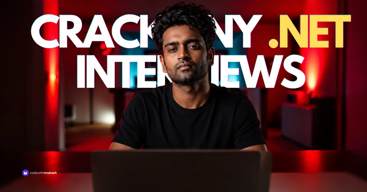 .NET Interview Questions: The 2026 Guide (300+ Real Questions)