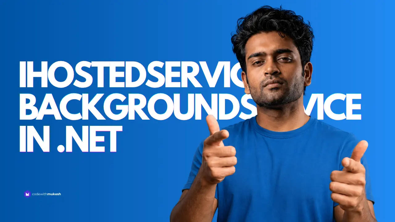 Understanding IHostedService & BackgroundService in .NET 10