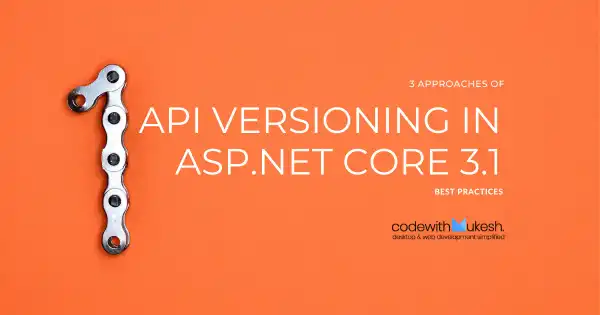API Versioning in ASP.NET Core 3.1 - Best Practices
