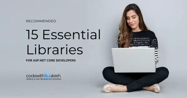 15 BEST Libraries For ASP.NET Core Developers