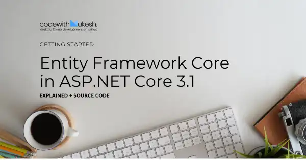 Entity Framework Core in ASP.NET Core 3.1 - Getting Started