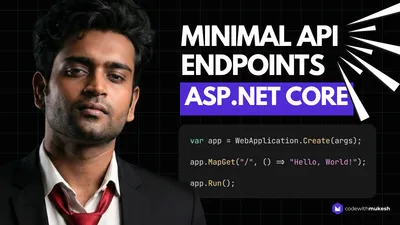 Minimal API Endpoints in ASP.NET Core - Complete Guide for .NET 10