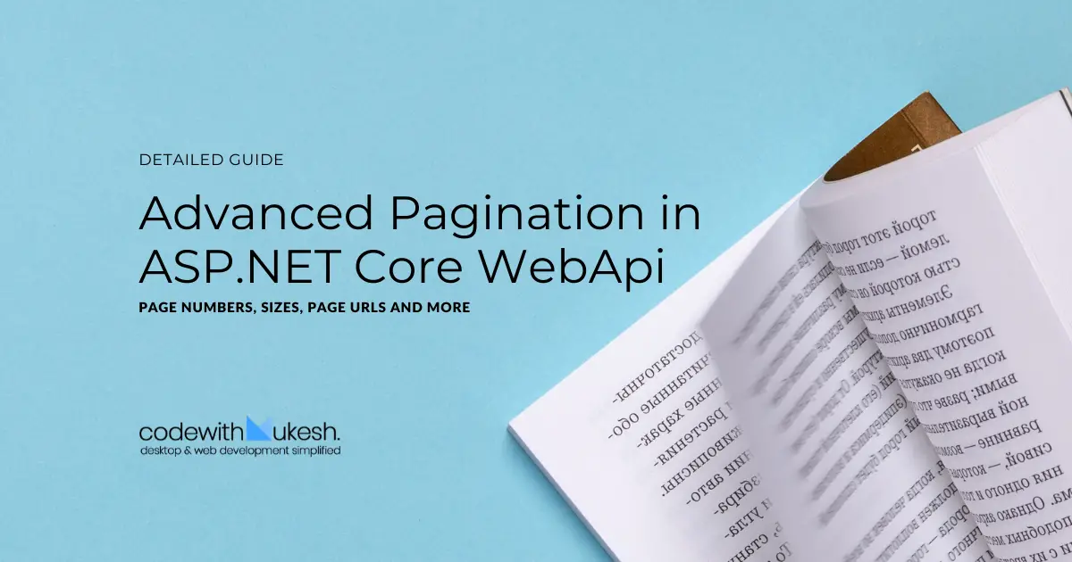 How To Implement Pagination In ASP NET Core WebAPI Ultimate Guide Codewithmukesh