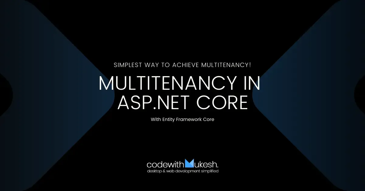 Multitenancy in ASP.NET Core - Simplest Way to achieve Multitenancy