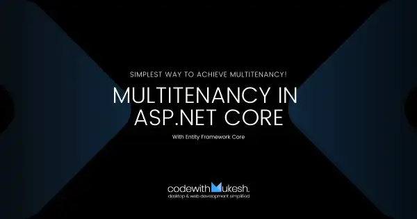 Multitenancy in ASP.NET Core - Simplest Way to achieve Multitenancy