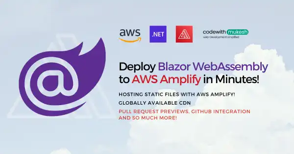 Deploy Blazor WebAssembly to AWS Amplify - Super Fast Deployment in 2 Minutes!
