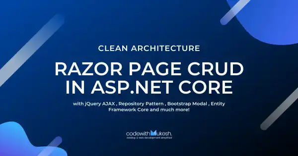 Razor Page CRUD in ASP.NET Core with jQuery AJAX  - Ultimate Guide