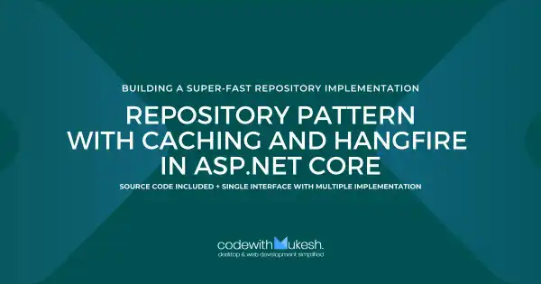 Repository Pattern with Caching and Hangfire in ASP.NET Core